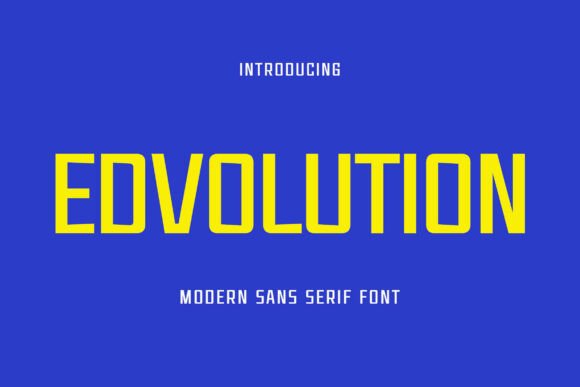 Edvolution: A Futuristic Sans Serif Font for Modern Editorial Design